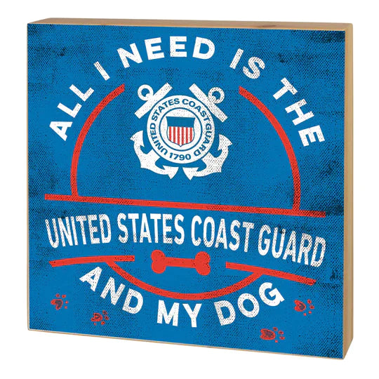 Coast Guard Block All I Need is my Dog (5x5)